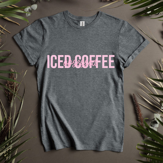 Iced Coffee Obsessed T-Shirt