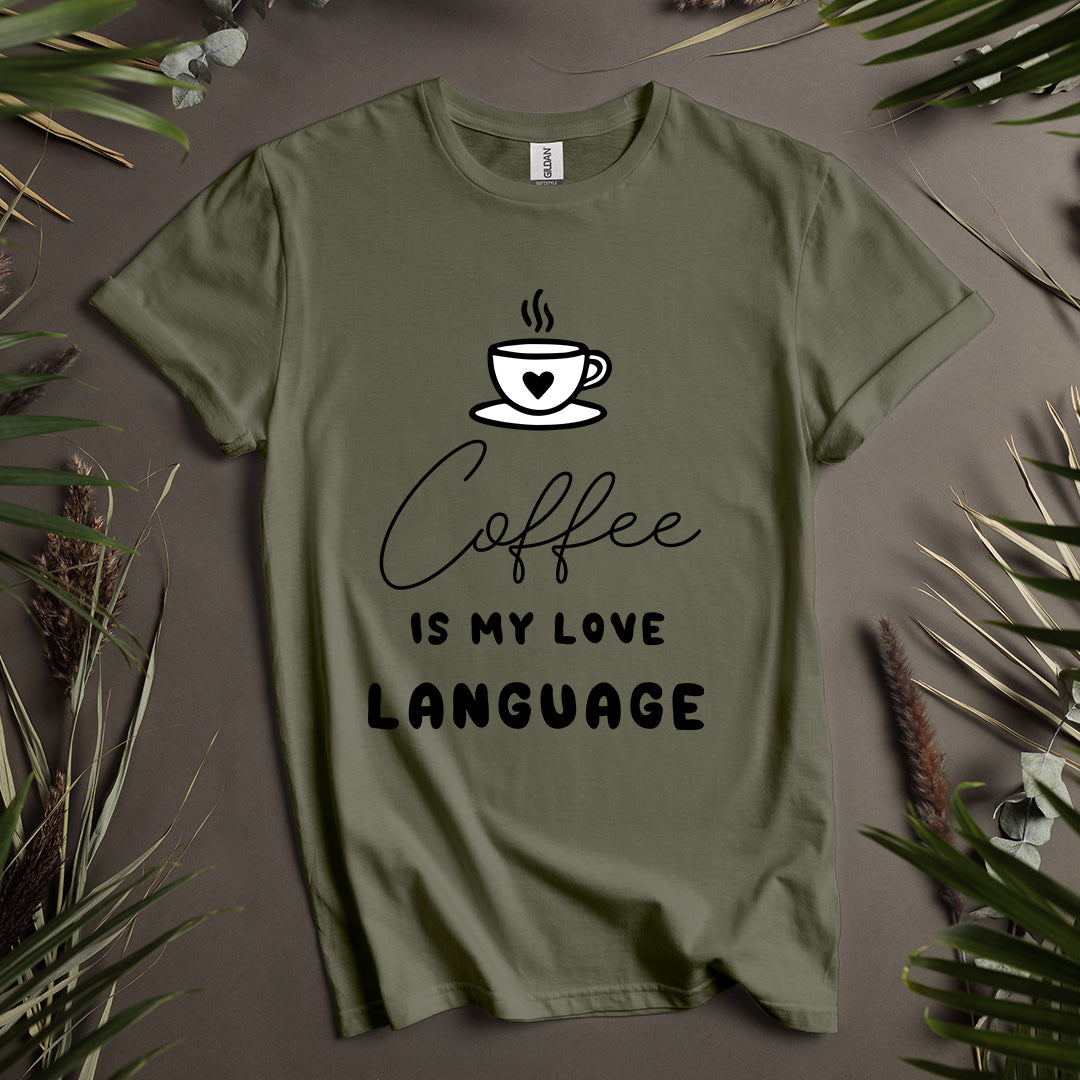 Coffee Is My Love Language Unisex T-Shirt