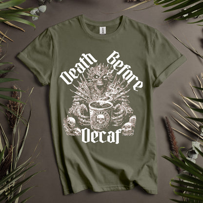 Death Before Decaf Unisex T-Shirt