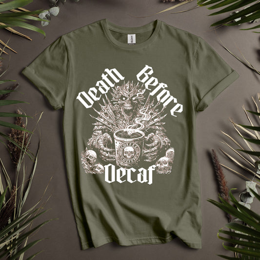 Death Before Decaf Unisex T-Shirt