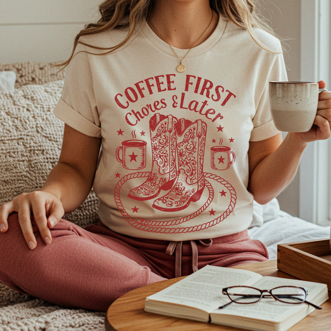 Coffee First, Chores Later Unisex T-Shirt