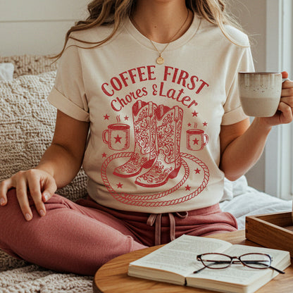 Coffee First, Chores Later Unisex T-Shirt