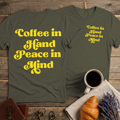 Coffee In Hand Peace In Mind Unisex T-Shirt