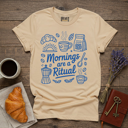 Mornings Are a Ritual – Unisex T-Shirt