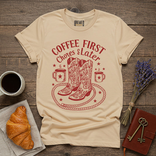 Coffee First, Chores Later Unisex T-Shirt