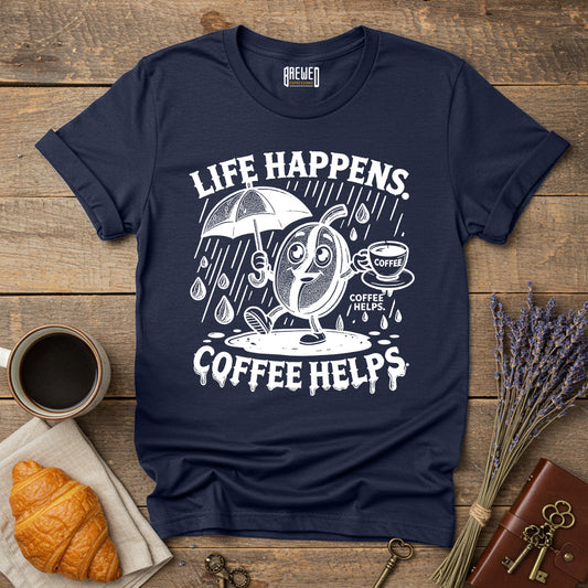 Life Happens Coffee Helps Unisex T-Shirt