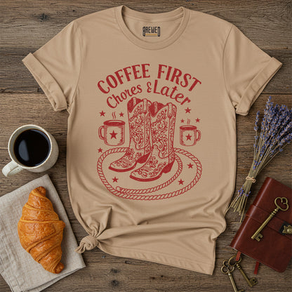 Coffee First, Chores Later Unisex T-Shirt
