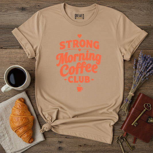 Strong Morning Coffee Club Unisex T-Shirt